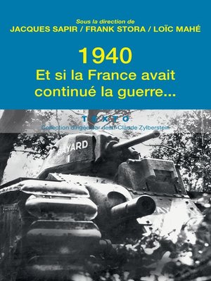cover image of 1940. Et si la France avait continue la guerre...